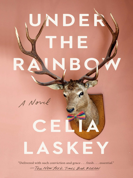Title details for Under the Rainbow by Celia Laskey - Available